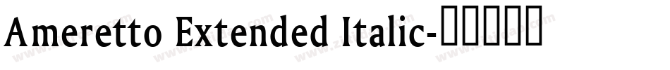 Ameretto Extended Italic字体转换